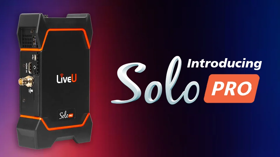 LiveU Solo Pro portable 4K live streaming encoder with HDMI and SDI